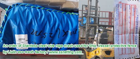 An order of Stainless steel wire rope mesh used for Ship, Vessel protective fence .jpg